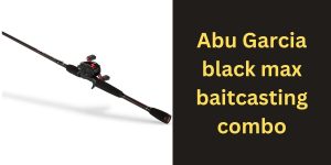 Abu Garcia black max baitcasting combo