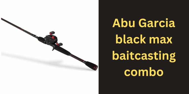 Abu Garcia black max baitcasting combo