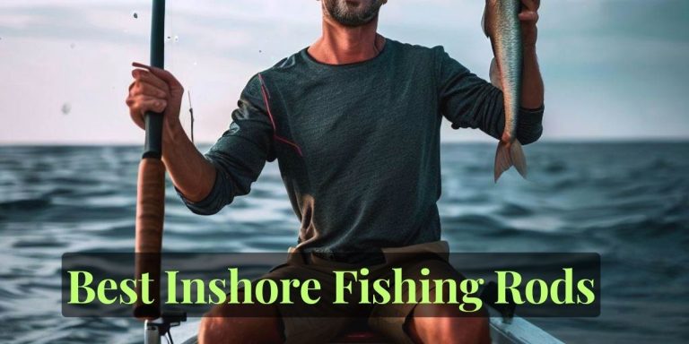 Best Inshore Fishing Rods