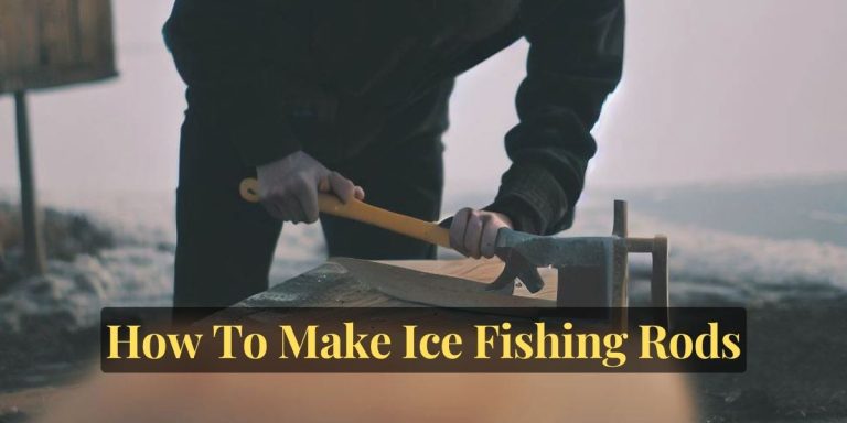 How To Make Ice Fishing Rods